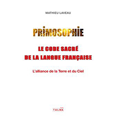Livre-Primosophie-Le-Code-Sacre-De-La-Langue-Francaise
